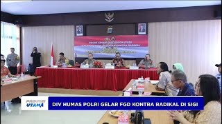 DIV HUMAS POLRI GELAR FGD KONTRA RADIKAL DI SIGI [upl. by Aeel]