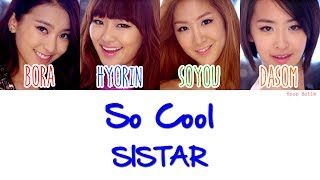 SISTAR 씨스타  So Cool Lyrics HANROMENG [upl. by Sotsirhc]