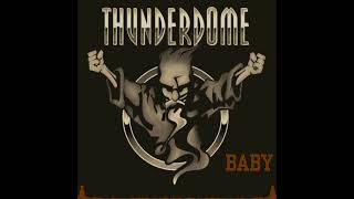 Thunderdome Baby Uptempo Edit [upl. by Byram]