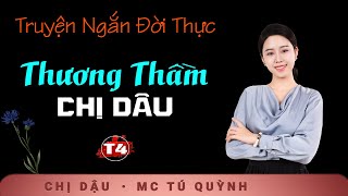 Thương Thầm Chị Dâu Tập 4  Truyện Đời Sống Việt Nam  Nghe Tú Quỳnh đọc truyện cảm động muốn khóc [upl. by Martelli]