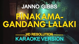 PINAKAMAGANDANG LALAKI  Janno Gibbs 🎙️  KARAOKE  🎶 [upl. by Alexandros797]