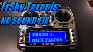 Taranis X9D Fix For No Sound [upl. by Hobbie]