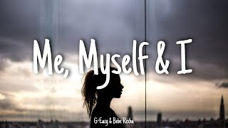 Me Myself amp I  GEazy feat Bebe Rexha  Lyrics 1HOUR [upl. by Amargo]