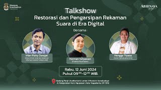 Talkshow quotRestorasi dan Pengarsipan Rekaman di Era Digitalquot  Museum Sonobudoyo [upl. by Hammerskjold915]