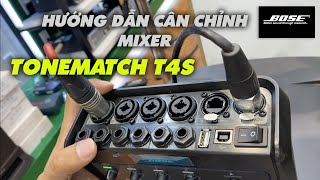 MIXER DIGITAL  BOSE TONEMACTH T4S Hướng Dẫn Cân Chỉnh Hát Karaoke Cực Hay hơn Vang Số [upl. by Koeninger]