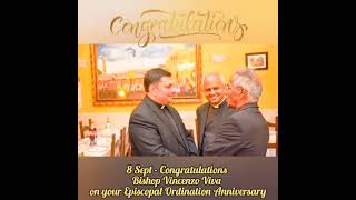 8 Sept  Congratulations Bishop Vincenzo Viva on your Episcopal Ordination Anniversary [upl. by Laux]