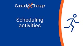 How to Schedule Activities in Custody X Change [upl. by Marybelle339]