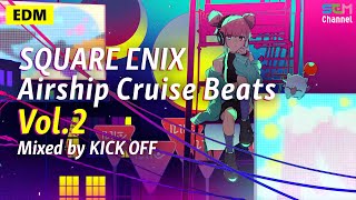 SQUARE ENIX MUSIC Airship Cruise Beats Vol2 by KICK OFF 🎆 Game Music for the city night [upl. by Anet993]