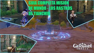 GENSHIN IMPACT  GUIA COMPLETA DE LA MISION LOS RASTROS DE TIANCHIU  CAPITULOS 10 [upl. by Airual]