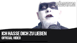 HÄMATOM  Ich hasse dich zu lieben Official Video [upl. by Enilamme]