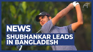 Shubhankar amp Jazz Tied at Bashundhara Bangladesh Open  Round 1 Highlights [upl. by Lippold]