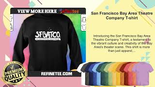 San Francisco Bay Area Theatre Company Tshirt [upl. by Mor]