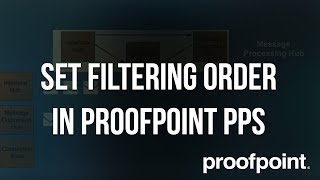 How to Set Filtering Order in Proofpoint PPS [upl. by Surat]