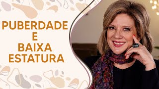 PUBERDADE E BAIXA ESTATURA  Dra Débora Mainardi Endocrinologista [upl. by Amadis]