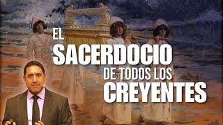 El Sacerdocio de Todos los Creyentes [upl. by Parette]