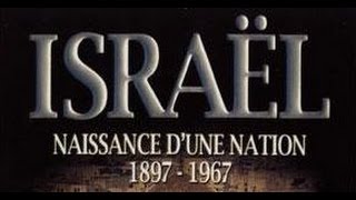 Israël Naissance dune Nation  de 1897 à 1967  Documentaire Histoire [upl. by Nannarb]