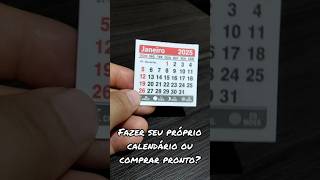 Fazer seu próprio calendário ou comprar pronto [upl. by Terhune]