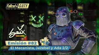 Fallout 4 GOTY Edition  Emisión 82  El Mecanista Jezebel y Ada 22  Camp Difícil ESPSub [upl. by Notlrak]