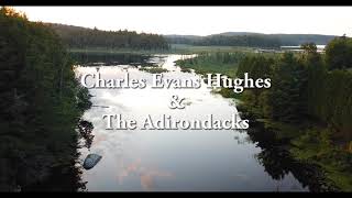 Teaser Trailer Charles Evans Hughes amp The Adirondacks [upl. by Eustis]