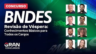 Concurso BNDES  Revisão de Véspera Conhecimentos Básicos para Todos os Cargos [upl. by Root]