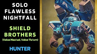 SOLO Flawless Nightfall Shield Brothers Valus Mau’ual Valus Tlu’urn  Hunter Destiny 1 [upl. by Martens]