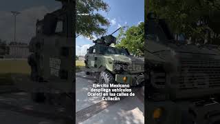 🚨 Blindaje y poder Ejército Mexicano 🪖 despliega vehículos 🚙🛞 Ocelotl en las calles de Culiacán 📍 [upl. by Gnahc]