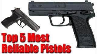 Top 5 Most Reliable Handguns Of All Time [upl. by Leverick399]