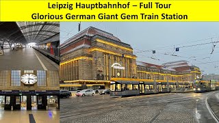 Tour of Leipzig Hauptbahnhof Glorious German Giant Gem Trainstation [upl. by Clarinda]