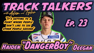 Track Talkers EP23  FULL EXCLUSIVE Haiden “DangerBoy” Deegan Interview  ’24 [upl. by Shannan]