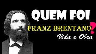 Quem foi Franz Brentano  Vida e Obra [upl. by Reilly]