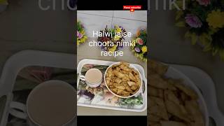 Halwi jaise choota nimki recipe😋 shortvideo nimkirecipe shortvideo [upl. by Niliak499]