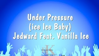 Under Pressure Ice Ice Baby  Jedward Feat Vanilla Ice Karaoke Version [upl. by Latnahc]