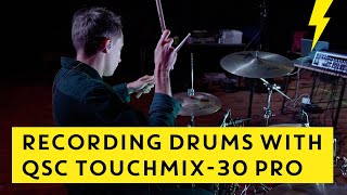 Recording Drums with QSC TouchMix30 Pro [upl. by Netsryk]