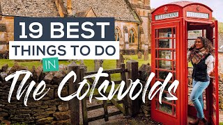 19 BEST Things to do in The Cotswolds PLUS 13 Best Cotswolds Villages You MUSTSEE [upl. by Ahsenal]