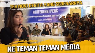 KONFRENSI PERS  TEH NOVI CERITA YANG SEBENARNYA KE TEMAN TEMAN MEDIA [upl. by Anreval863]