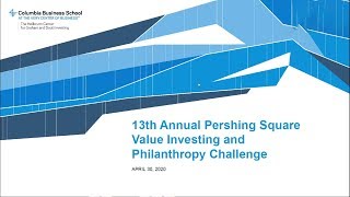 13th Annual Pershing Square Value Investing and Philanthropy Challenge [upl. by Adnwahsal152]