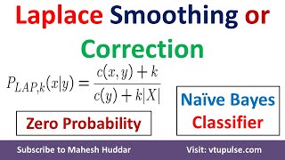 Laplace smoothing  Laplace Correction  Zero Probability in Naive Bayes Classifier by Mahesh Huddar [upl. by Ulrike]