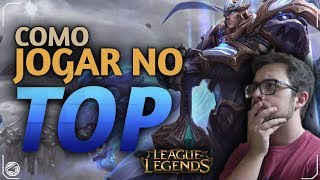 COMO JOGAR no TOP GUIA BÃSICO  LEAGUE OF LEGENDS ROTA SUPERIOR [upl. by Cyrille]