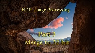 HDR Image Processing part 3 Merge to 32 bit [upl. by Nnyleve]