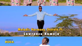 NITAIPAZA SAUTI  Melodic Harmony Chorale ft Lawrence Kameja [upl. by Nannerb546]