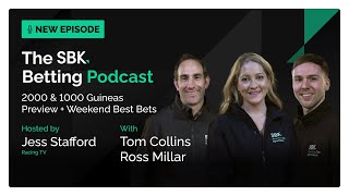 2000 amp 1000 Guineas Betting Preview  SBK Betting Podcast [upl. by Harlie60]