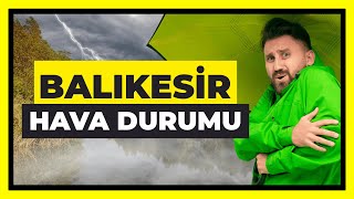 Balıkesir Hava Durumu [upl. by Hsot]