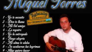 3º  HMiguel Torres  mi fiel amigo [upl. by Dearr607]