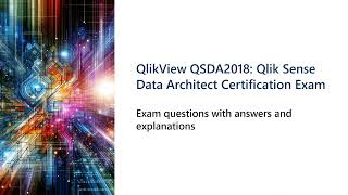 QlikView QSDA2018 Qlik Sense Data Architect Certification Exam [upl. by Alvis]