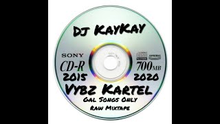 Dj KayKay  Vybz Kartel  2015  2020 GAL SONG ONLY [upl. by Ragen]