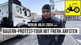 08012024 Berlin BauernProtestTour mit DemoAnmelder Frerk Arfsten Brandenburger Tor Spediteure [upl. by Athal]