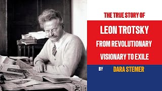 Leon Trotsky From Revolutionary Visionary To Exiled [upl. by Jessy]