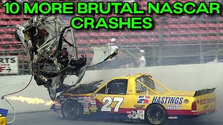 10 MORE BRUTAL NASCAR Crashes [upl. by Ayek615]