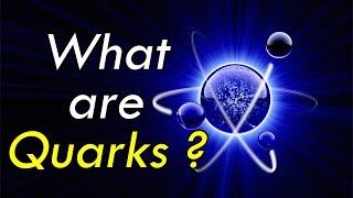 What are Quarks  How do we know that quarks exist  SCIENCE amp INVENTIONS  Seriously True [upl. by Hnilym39]