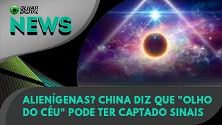 Ao Vivo  Alienígenas China diz que quotOlho do Céuquot pode ter captado sinais  15062022 [upl. by Eki]